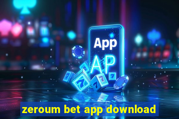 zeroum bet app download