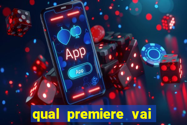 qual premiere vai passar o jogo do bahia