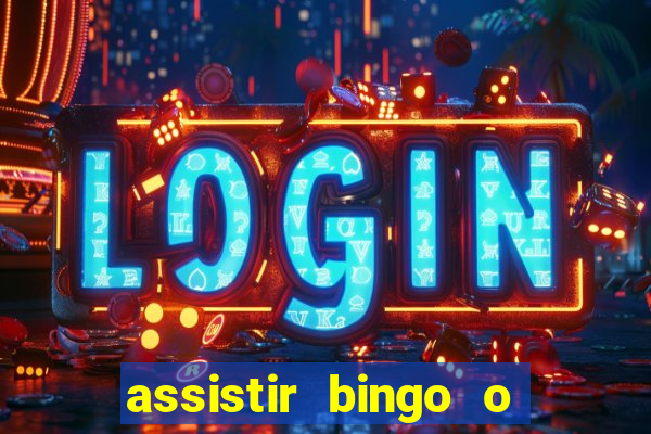 assistir bingo o rei das manhas filme completo dublado