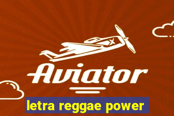 letra reggae power