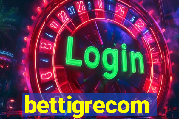 bettigrecom