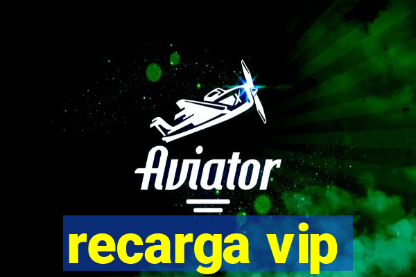 recarga vip