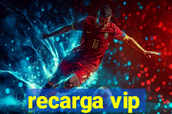 recarga vip