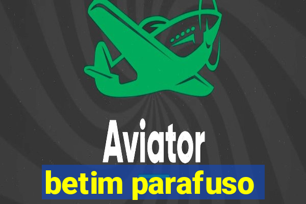 betim parafuso