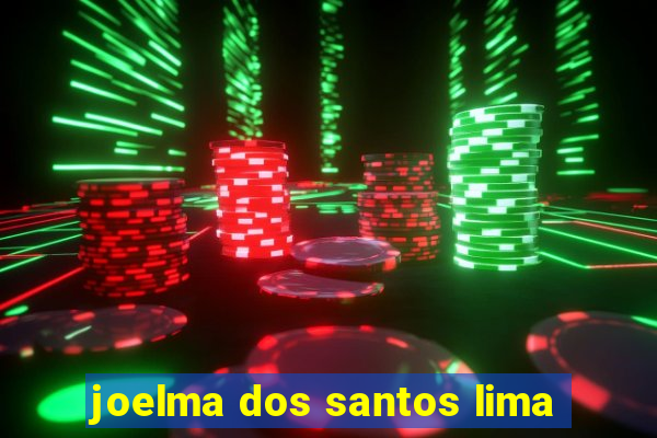 joelma dos santos lima
