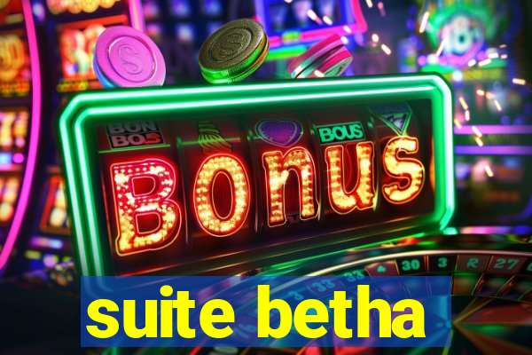 suite betha