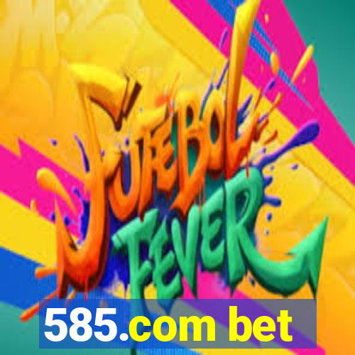 585.com bet