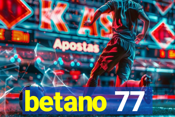 betano 77
