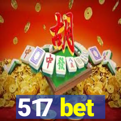 517 bet