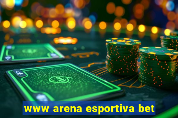 www arena esportiva bet