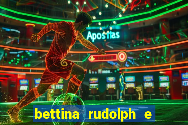 bettina rudolph e marcelo terminaram porque