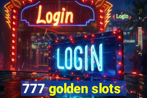 777 golden slots