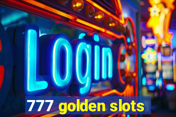 777 golden slots