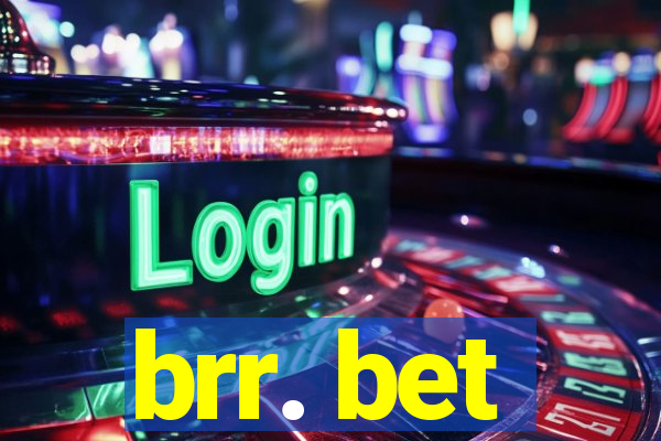 brr. bet