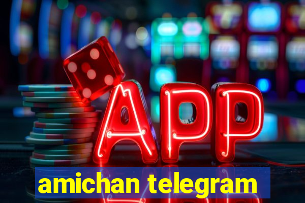 amichan telegram