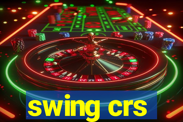 swing crs