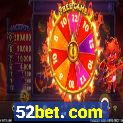 52bet. com