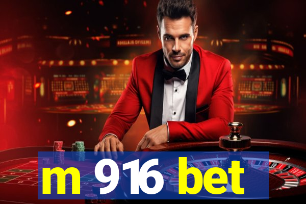 m 916 bet