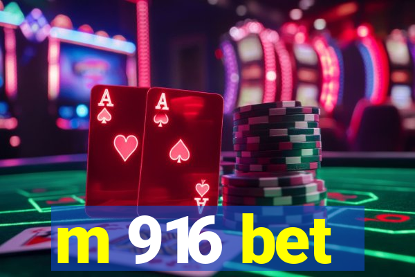 m 916 bet