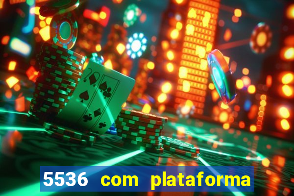 5536 com plataforma de jogos