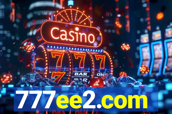 777ee2.com