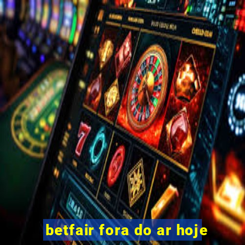 betfair fora do ar hoje