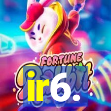 ir6.