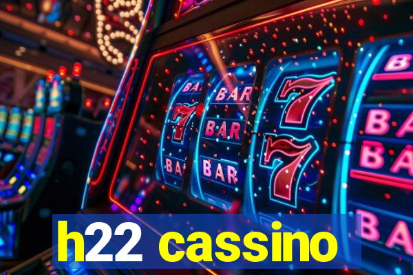 h22 cassino