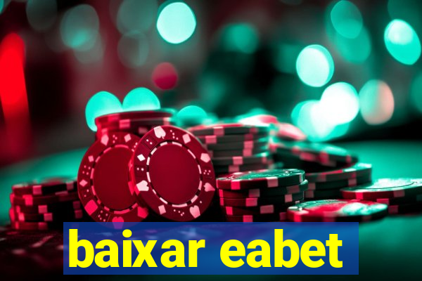 baixar eabet