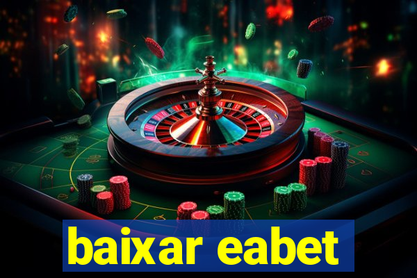 baixar eabet