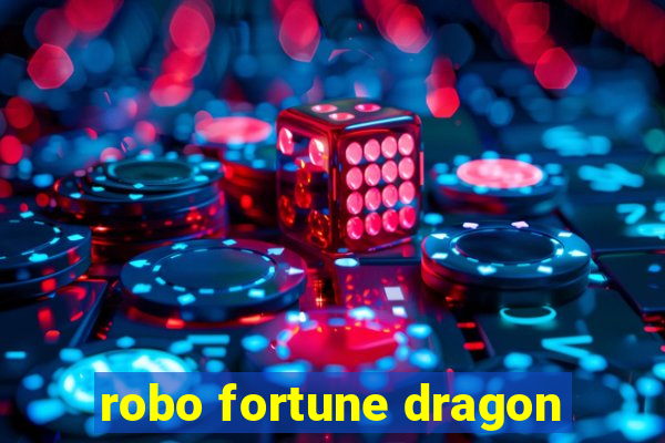 robo fortune dragon