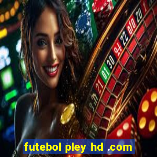 futebol pley hd .com