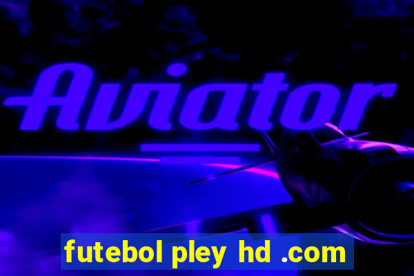 futebol pley hd .com