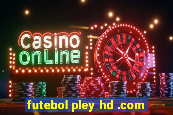 futebol pley hd .com