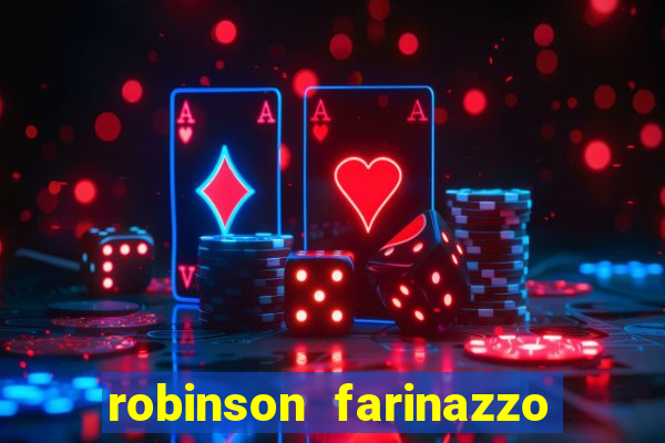 robinson farinazzo biografia wikipedia
