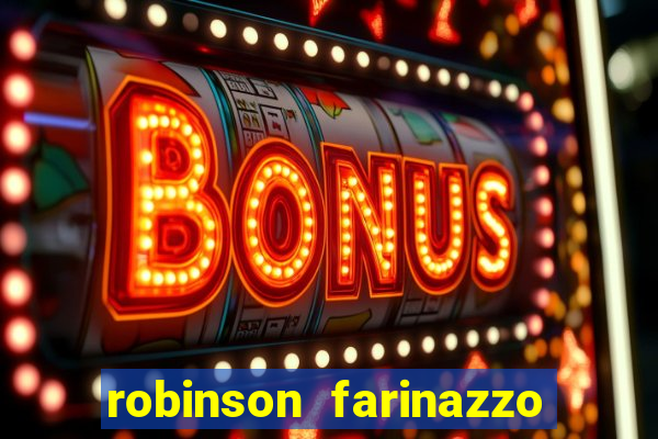 robinson farinazzo biografia wikipedia