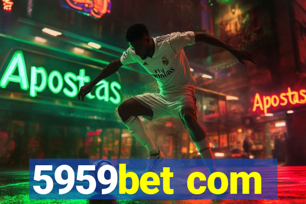 5959bet com