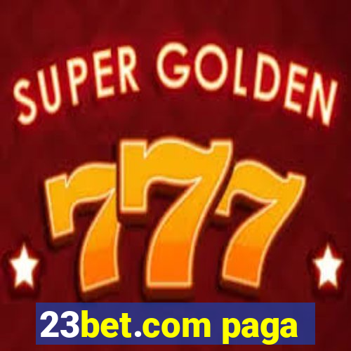 23bet.com paga