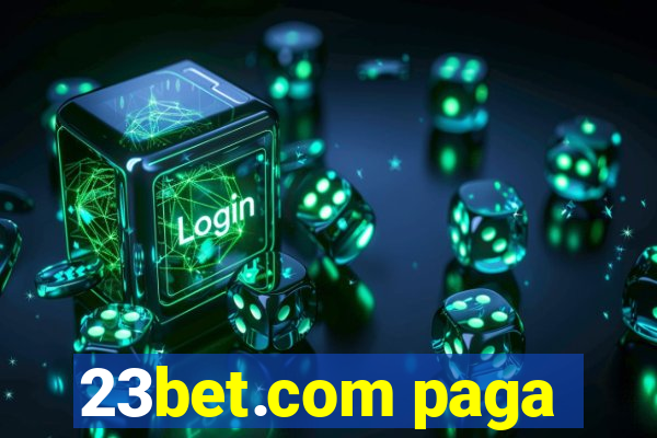23bet.com paga