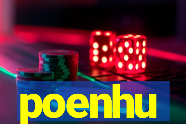 poenhu