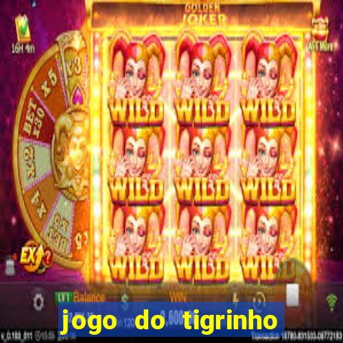 jogo do tigrinho bet vip