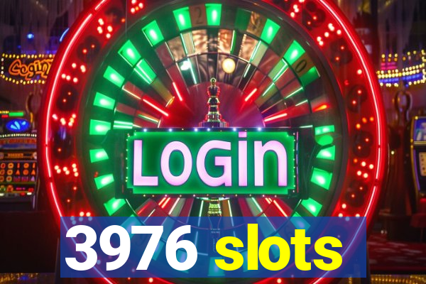 3976 slots