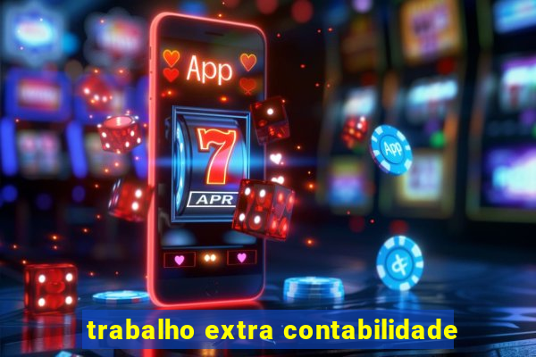 trabalho extra contabilidade