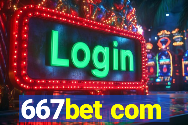 667bet com