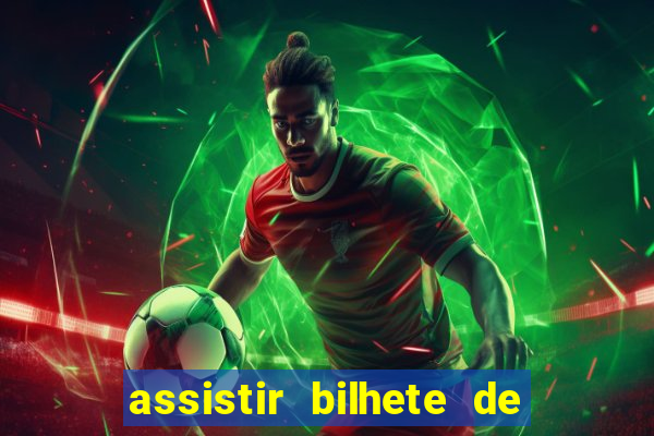 assistir bilhete de loteria dublado