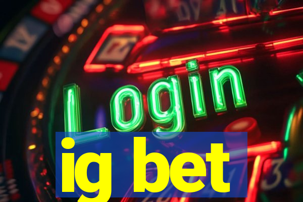 ig bet