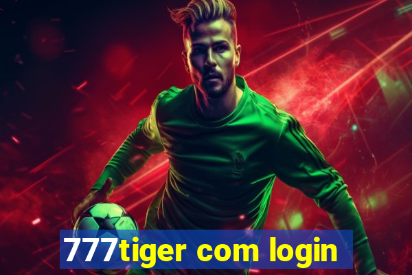 777tiger com login
