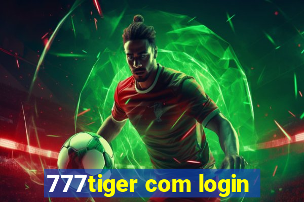 777tiger com login