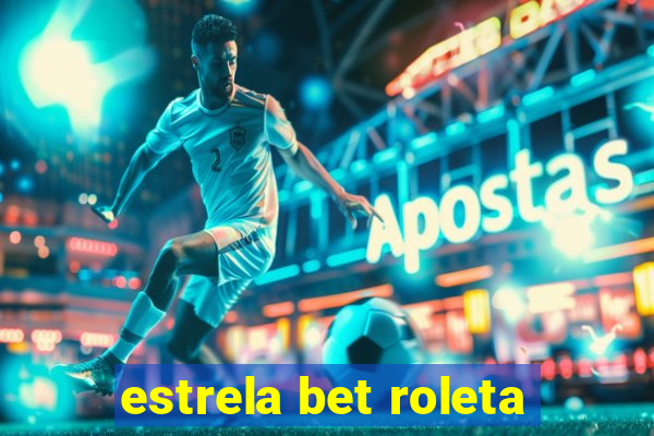 estrela bet roleta