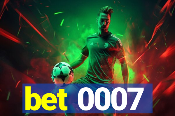bet 0007